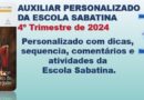 Auxiliar da Escola Sabatina 4º Trimestre 2024 Personalizado