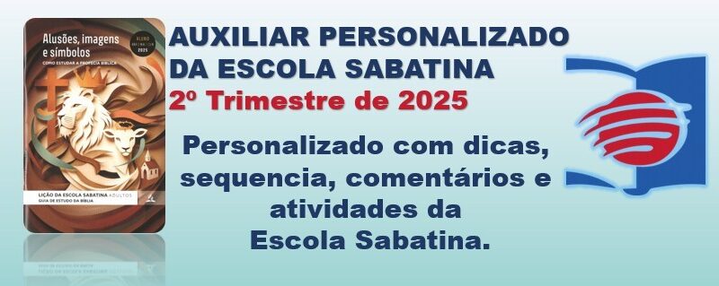 Auxiliar da Escola Sabatina 2º Trimestre 2025 Personalizado