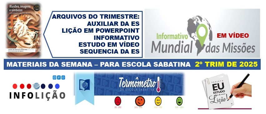 MATERIAIS SEMANAIS – ESCOLA SABATINA 1 TRIM DE 2025