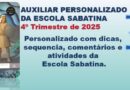 AUXILIAR PERSONALIZADO DA ESCOLA SABATINA 4º Trimestre de 2025