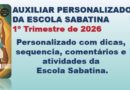 AUXILIAR PERSONALIZADO DA ESCOLA SABATINA 1º Trimestre de 2026
