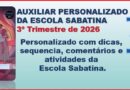 AUXILIAR PERSONALIZADO DA ESCOLA SABATINA 3º Trimestre de 2026