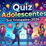 QUIZ DA LIÇÃO DOS ADOLESCENTES 3-TRIMESTRE-2026 quiz Adolecentes 3-trim-2026