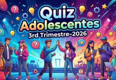 QUIZ DA LIÇÃO DOS ADOLESCENTES 3-TRIMESTRE-2026