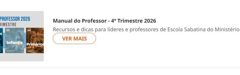 Auxiliares e informativo da Escola sabatina para Crianças e Adolescentes 4º trimestre 2026